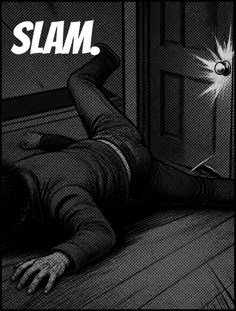 SLAM. A figure is thrown back onto the floor through a door.
